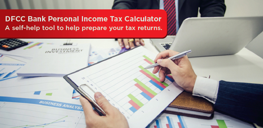 Understand Your Taxes without Taxing Yourself Use DFCC Bank s Updated Personal Income Tax Calculator